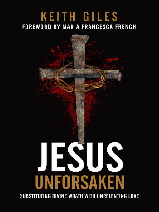 Title details for Jesus Unforsaken by Keith Giles - Available